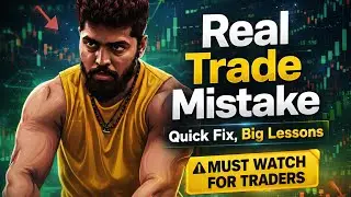 Real Trade Mistake &rarr; Quick Fix &rarr; Big Lesson | Must-Watch for Traders