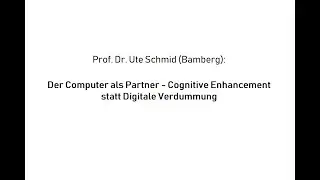 Der Computer als Partner - Cognitive Enhancement statt Digitale Verdummung