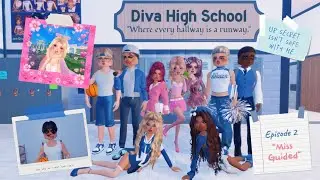 Diva High! Ваше новое любимое шоу! 📚💋 Эпизод 2: Miss Guided! (Одевайтесь так, чтобы впечатлить Ro...