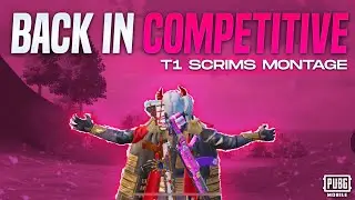 Back In Competitive 🔥| T1 Scrims Montage | PUBG Mobile | BGMI | InfinityOP