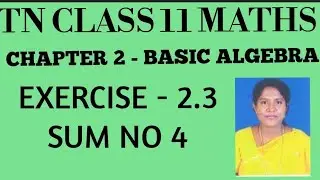 #TN Class 11 Mathematics Samacheer Kalvi Chapter 2 Basic Algebra Exercise 2.3 Q no 4 Page no 59