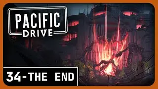 PACIFIC DRIVE | Конец пути | Pacific Drive, полный игровой процесс на ПК, часть 34