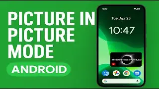 How to Use Picture in Picture Mode on Android | PiP Tutorial for All Apps