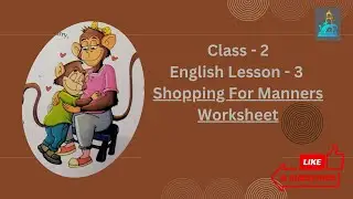 Class-2 |  English Lesson   3 |  Shopping For Manners |  Worksheet |