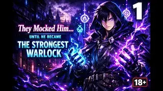 They Mocked Him ...UNTIL HE BECAME THE STRONGEST WARLOCK | Part 1 | Full recap