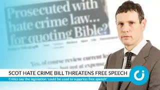 Scots hate crime Bill threatens free speech