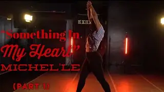 &ldquo;Something In My Heart&rdquo; | Michel&rsquo;le | Hillary Marie Choreography | Heels with Hills