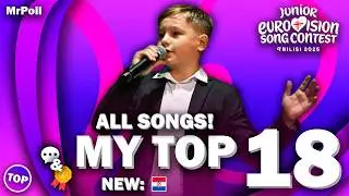 Junior Eurovision 2025 | My Top 18 | NEW: 🇭🇷 [ALL SONGS]