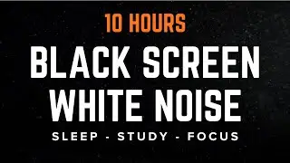 Sleep Instantly! White Noise Black Screen 10 Hours for Sleeping, Baby Soothing, Studying & Focus