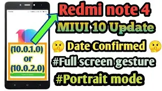 Redmi note 4 MIUI 10 Stable update 🤫Date Confirmed🤫 || #Full screen gesture || #All doubts cleared
