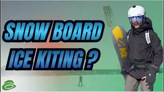 Ice Kiting with a Snowboard What Kiteboarders Need to Know