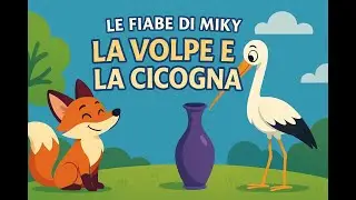 La Volpe e la Cicogna @LeFiabediMiky #fiabeitaliane #volpe #libro