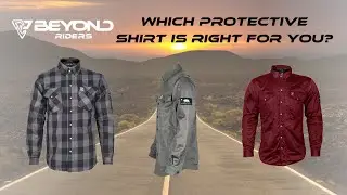 Which Beyond Riders Protective Shirt to Get - Guide for Riders