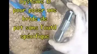 Syst&egrave;me D pour poser une bride de pot sans l'outil sp&eacute;cifique