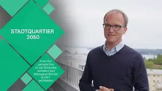 Jan Schlueter on STADTQUARTIER 2050 | Covestro