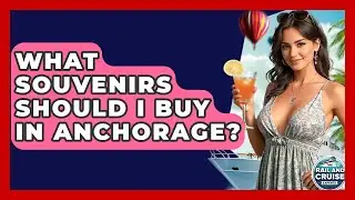 What Souvenirs Should I Buy In Anchorage? - The Rail and Cruise Experts