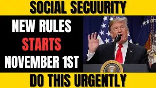 Social Security: DO THIS Before November 1ST - How to be READY!