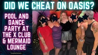 Did we CHEAT on Oasis Aqualounge?! Our FIRST pool party at X Club & Mermaid Lounge sex club *vlog*
