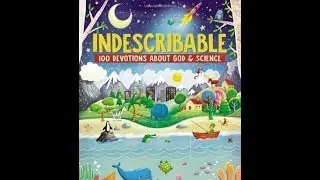 Indescribable: 100 Devotions for Kids About God and Science
