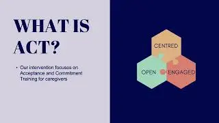 ACT for Caregivers: Caregiver Facilitation Training Information Video