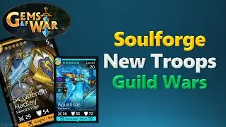 Soulforge Suggestions - New Troops - Guild Wars Tips | Gems of War - Feb 10th 2020