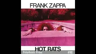 Hot Rats by Frank Zappa: Fusion, Freak Jazz & Wild Solos - Ep. 92