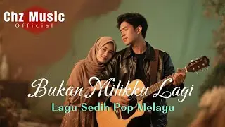 Bukan Milikku Lagi - Lagu Sedih Pop Melayu Terbaru 2026 | Menyentuh Hati 