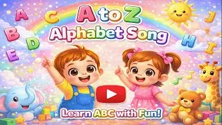 A to Z Alphabet Song for Kids 🎵 | ABC Learning Rhyme | Fun Cartoon Video
