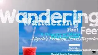Wandering Feet Magazine - Nigeria's premium travel magazine
