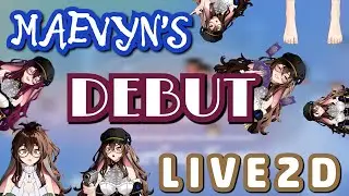 JustMaevyn Live2D Debut Highlights
