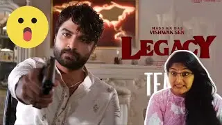 LEGACY OFFICIAL TEASER REACTION | VISHWAK SEN | SENEKTA RATHOD |MEENAKSHI CHAUDHARY |SAI KIRAN DAIDA