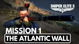 Sniper Elite 5 - Mission #1 The Atlantic Wall