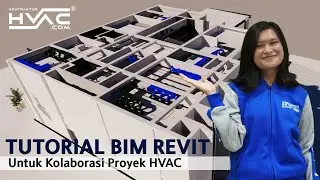 Tutorial Dasar Penggunaan BIM Revit Untuk Kolaborasi Proyek HVAC