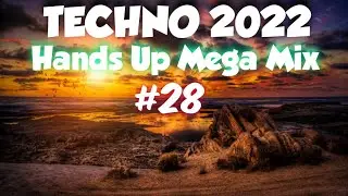 Techno Hands Up 2022 Mix#28