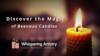 Discover the Magic of Beeswax Candles