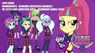Wondercolts - ACADECA (Academic Decathlon) (Lyric Video) ft. Shadowbolts