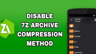How To Disable 7Z Archive Compression Method On ZArchiver App