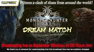 MONSTER HUNTER: WORLD - DREAM MATCH at TGS 2018
