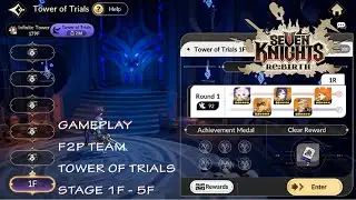 Gameplay F2P Team Tower of Trials Stage 1F-5F | Seven knights : Rebirth