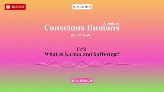 What is KARMA, and Why We SUFFER?