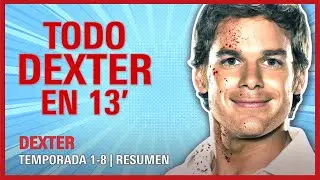 🩸 DEXTER | TODAS las TEMPORADAS en MINUTOS | Resumen