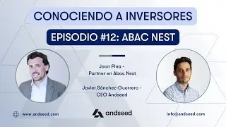 Conociendo a Inversores #12 - Joan Pina - Partner en Abac Nest