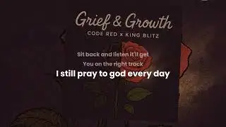 Code Red - Grief & Growth (feat. King Blitz) [Official Visualizer]