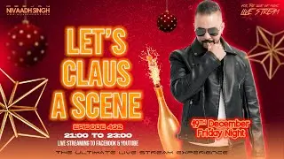 Deejay Nivaadh Singh - For The Love Of Music (Let’s Claus A Scene Ep. 492)