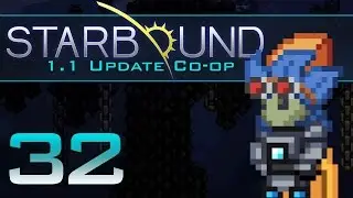 Let's Play Starbound 1.1 Co-op  &diams; Episode 32 &diams; Dark Planet [Starbound 1.1 Coop Gameplay]