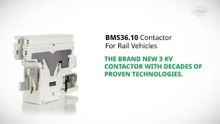 3.6 kV Contactor for Rail Applications | Lowest Power Consumption and Install Volume | BMS36.10