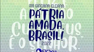 Abertura XVI Gincana Elcana - Pátria Amada Brasil 2022