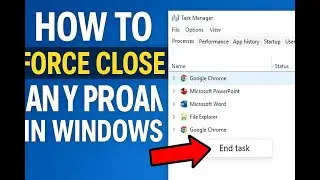 How to Force Close ANY Program in Windows (Using Task Manager)