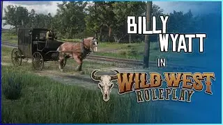 At Crossroads - Billy Wyatt | Red Dead RP | Wild West RolePlay | PC Gameplay