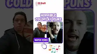 HILARIOUS COLDPLAY PUNS | SG Draft Podcast